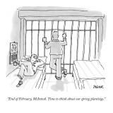 "End of February, McIntosh. Time to think about our spring plantings." - New Yorker Cartoon Premium Giclee Print by Jack Ziegler