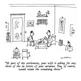 "As part of the settlement, your wife is asking for any three of the six l…" - New Yorker Cartoon Premium Giclee Print by Michael Maslin