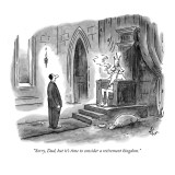 "Sorry, Dad, but it's time to consider a retirement kingdom." - New Yorker Cartoon Premium Giclee Print by Frank Cotham