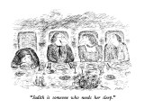 "Judith is someone who needs her sleep." - New Yorker Cartoon Premium Giclee Print by Edward Koren