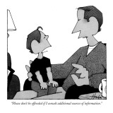 "Please don't be offended if I consult additional sources of information." - New Yorker Cartoon Premium Giclee Print by William Haefeli