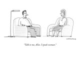"Talk to me, Alice.  I speak woman." - New Yorker Cartoon Premium Giclee Print by Mick Stevens