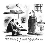 "And then one day I decided that not taking risks was the greatest risk of…" - New Yorker Cartoon Premium Giclee Print by Lee Lorenz