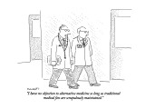 "I have no objection to alternative medicine so long as traditional medica…" - New Yorker Cartoon Premium Giclee Print by Robert Mankoff
