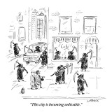 "This city is becoming unlivable." - New Yorker Cartoon Premium Giclee Print by David Sipress