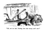 "Ah, not too bad.  Nothing here that money can't cure." - New Yorker Cartoon Premium Giclee Print by Joseph Mirachi