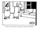 "I don't care if it's a boy or a girl, just as long as I'm healthy." - New Yorker Cartoon Premium Giclee Print by Bruce Eric Kaplan