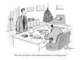 "Get some of the firm's other deadwood and form a carolling group." - New Yorker Cartoon Premium Giclee Print by Leo Cullum