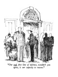 "Our real first line of defense, wouldn't you agree, is our capacity to rea…" - New Yorker Cartoon Premium Giclee Print by Robert Weber