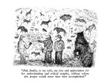 "And, finally, to my wife, my love and appreciation for her understanding …" - New Yorker Cartoon Premium Giclee Print by Edward Koren