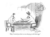 "May I remind you that we can always go with duck eggs." - New Yorker Cartoon Premium Giclee Print by Mike Twohy