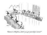 "Damn it, Hopkins, didn't you get yesterday's memo?" - New Yorker Cartoon Premium Giclee Print by Jack Ziegler
