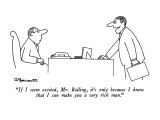 "If I seem excited, Mr. Bolling, it's only because I know that I can make …" - New Yorker Cartoon Premium Giclee Print by Charles Barsotti