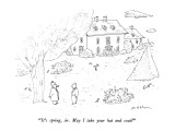 "It's spring, sir.  May I take your hat and coat?" - New Yorker Cartoon Premium Giclee Print by Michael Maslin