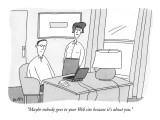 "Maybe nobody goes to your Web site because it's about you." - New Yorker Cartoon Premium Giclee Print by Peter C. Vey