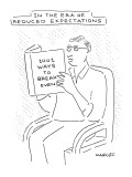 In the Era of Reduced Expectations - New Yorker Cartoon Premium Giclee Print by Robert Mankoff
