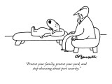 "Protect your family, protect your yard, and stop obsessing about port sec…" - New Yorker Cartoon Premium Giclee Print by Charles Barsotti