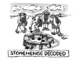 "Stonehenge decoded" - New Yorker Cartoon Premium Giclee Print by Lee Lorenz