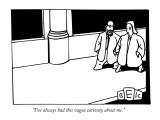 "I've always had this vague curiosity about me." - New Yorker Cartoon Premium Giclee Print by Bruce Eric Kaplan
