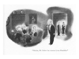 "Madam, Mr. Robert has returned from Hotchkiss." - New Yorker Cartoon Premium Giclee Print by Ned Hilton