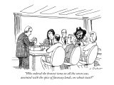 "Who ordered the bravest tuna on all the seven seas, anointed with the spi…" - New Yorker Cartoon Premium Giclee Print by Joe Dator