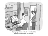 "I just feel fortunate to live in a world with so much disinformation at m…" - New Yorker Cartoon Premium Giclee Print by Peter C. Vey