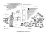 "Who tipped off the turkey?" - New Yorker Cartoon Premium Giclee Print by Mick Stevens