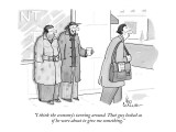 "I think the economy's turning around. That guy looked as if he were about…" - New Yorker Cartoon Premium Giclee Print by Leo Cullum