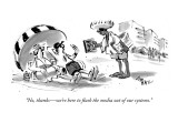 "No, thanks—we're here to flush the media out of our systems." - New Yorker Cartoon Premium Giclee Print by Lee Lorenz