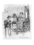 "Is he refined? My dear, he always says 'Mon Dieu'." - New Yorker Cartoon Premium Giclee Print by Barbara Shermund
