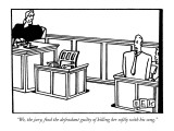 "We, the jury, find the defendant guilty of killing her softly with his so…" - New Yorker Cartoon Premium Giclee Print by Bruce Eric Kaplan