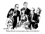 "Without Alice's job,we'd need a grant to keep us in the middle class." - New Yorker Cartoon Premium Giclee Print by William Hamilton