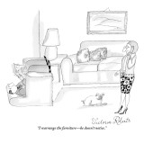 "I rearrange the furniture—he doesn't notice." - New Yorker Cartoon Premium Giclee Print by Victoria Roberts