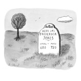 Here Lies Frederick Jones: Verbal: 680; Math: 720.' - New Yorker Cartoon Premium Giclee Print by Roz Chast