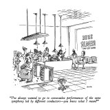 "I've always wanted to go to consecutive performances of the same symphony…" - New Yorker Cartoon Premium Giclee Print by George Booth
