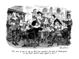"It's nice of you to say so, Ben, but  somehow the idea of 'Shakespeare in…" - New Yorker Cartoon Premium Giclee Print by J.B. Handelsman