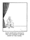 Ralph's Disappearing-Wristwatch Trick Still Required A Certain Amount Of F… - New Yorker Cartoon Premium Giclee Print by Glen Baxter