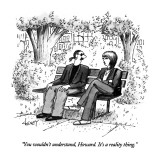 "You wouldn't understand, Howard.  It's a reality thing." - New Yorker Cartoon Premium Giclee Print by Tom Cheney