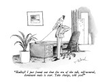 "Hadley?  I just found out that the era of the tall, self-assuring dominan…" - New Yorker Cartoon Premium Giclee Print by W.B. Park