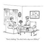 "You're kidding!  You don't look a day over Hillary!" - New Yorker Cartoon Premium Giclee Print by Tom Cheney