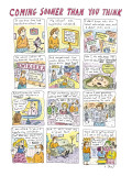 Coming Sooner Than You Think - New Yorker Cartoon Premium Giclee Print by Roz Chast