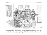 "Sorry Mr. Gross, Mr. DeVries, but the firm has decided to go with the ear…" - New Yorker Cartoon Premium Giclee Print by Danny Shanahan