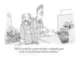 "Still it would be a great mistake to abandon your work on the perpetual m…" - New Yorker Cartoon Premium Giclee Print by Gahan Wilson