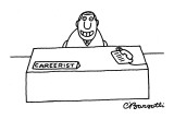 Careerist - New Yorker Cartoon Premium Giclee Print by Charles Barsotti