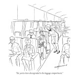 "Sir, you've been downgraded to the baggage compartment." - New Yorker Cartoon Premium Giclee Print by Nick Downes