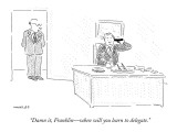 "Damn it, Franklin—when will you learn to delegate." - New Yorker Cartoon Premium Giclee Print by Robert Mankoff