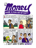 How Money Made A Man Out Of Matt'.  Parody of Charles Atlas ad.  "I was an…" - New Yorker Cartoon Premium Giclee Print by Ruben Bolling