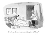 "It's always the same argument with us, isn't it, Marge?" - New Yorker Cartoon Premium Giclee Print by Nick Downes