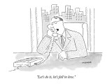 "Let's do it, let's fall in love." - New Yorker Cartoon Premium Giclee Print by Robert Mankoff