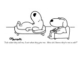 "I do what they tell me, I eat what they give me.  How do I know they're n…" - New Yorker Cartoon Premium Giclee Print by Charles Barsotti